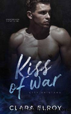 Kiss of War (City of Stars Book 1) by Clara Elroy
