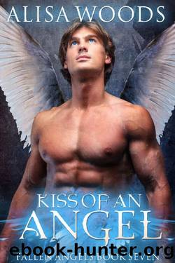 Kiss of an Angel (Fallen Angels 7): A Fallen Angels Story by Alisa Woods