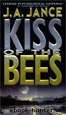 Kiss of the Bees by Jance J. A