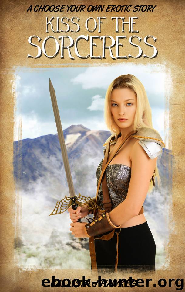 Kiss of the Sorceress: A Choose Your Own Erotic Story by Hawkes Callista