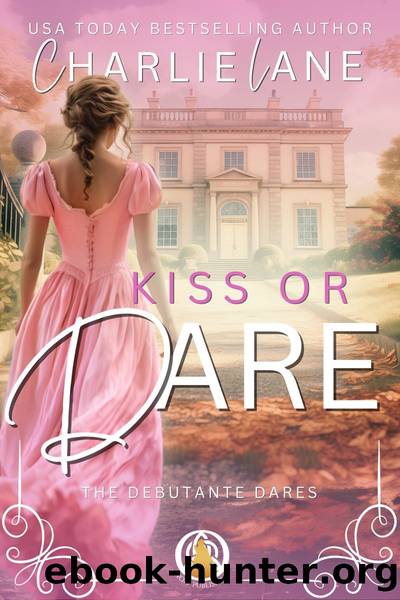 Kiss or Dare by Charlie Lane