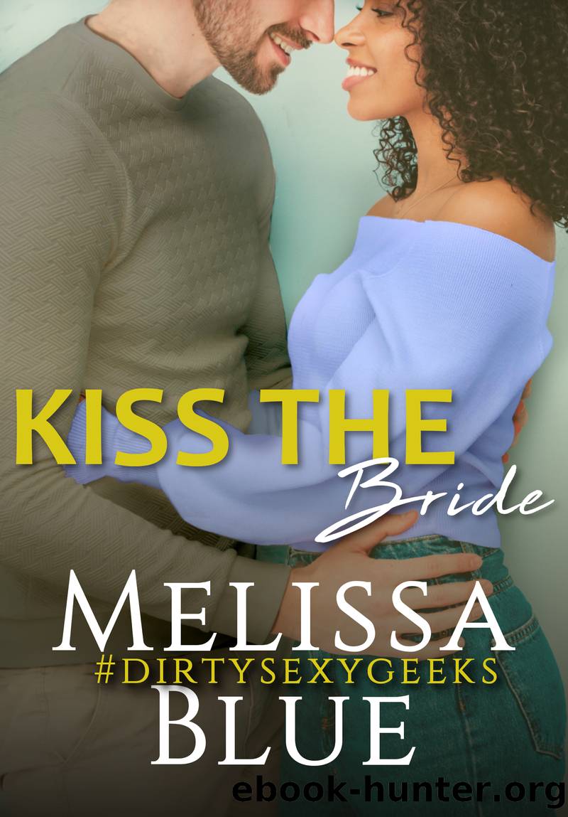 Kiss the Bride by Melissa Blue