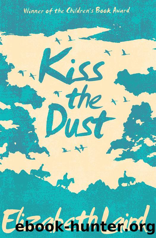 Kiss the Dust by Elizabeth Laird