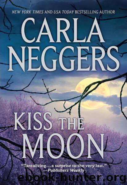 Kiss the Moon by Carla Neggers