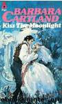 Kiss the Moonlight by Barbara Cartland