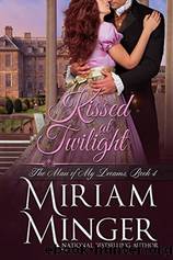 Kissed At Twilight by Miriam Minger