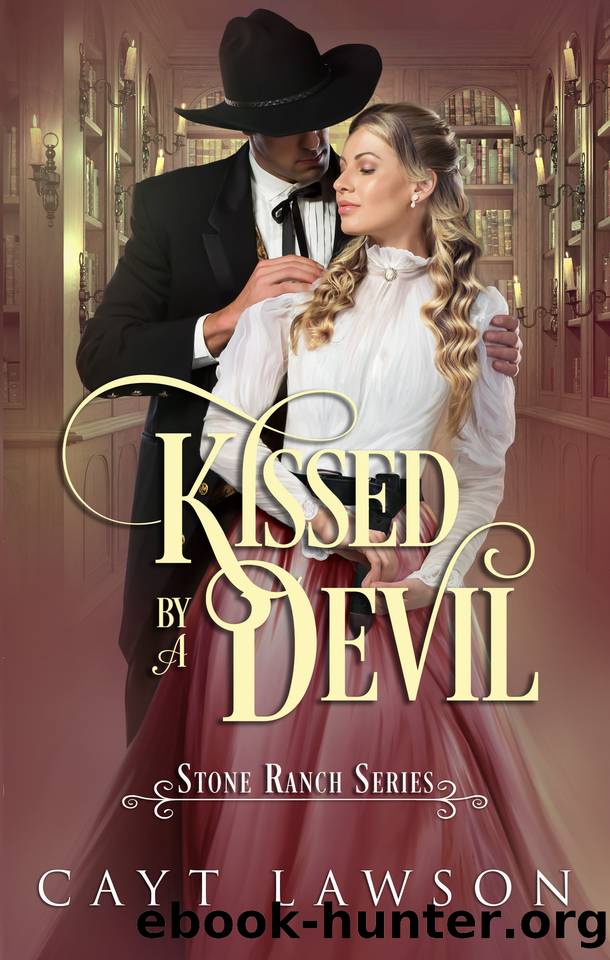 Kissed By A Devil (Stone Ranch Series Book 2) by Cayt Lawson