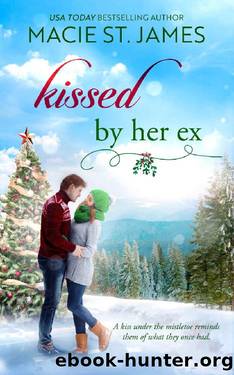 Kissed by Her Ex: A Sweet Second Chance Romance (Misty Mountain Mistletoe Book 1) by Macie St. James
