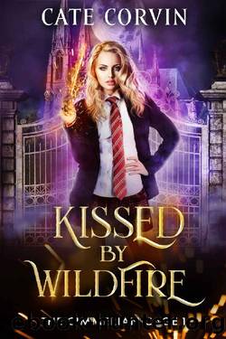 Kissed by Wildfire_A Dark Academy Romance by Cate Corvin