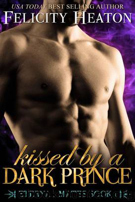 Kissed by a Dark Prince (Volume 1) by Felicity Heaton