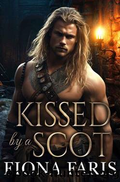 Kissed by a Scot: Scottish Medieval Highlander Romance by Fiona Faris