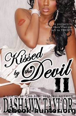 Kissed by the Devil II by Dashawn Taylor