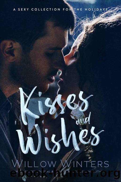 Kisses and Wishes_One Holiday Wish Collared for Christmas Stolen Mistletoe Kisses by Willow Winters