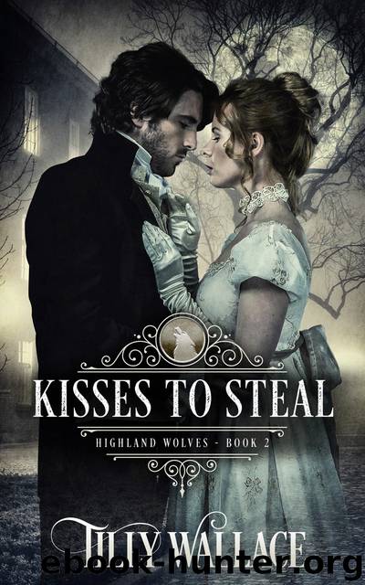 Kisses to Steal by Tilly Wallace
