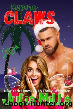 Kissing Claws (Not Quite Holiday Love Stories Book 2) by Julia Mills