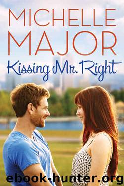 Kissing Mr. Right by Michelle Major
