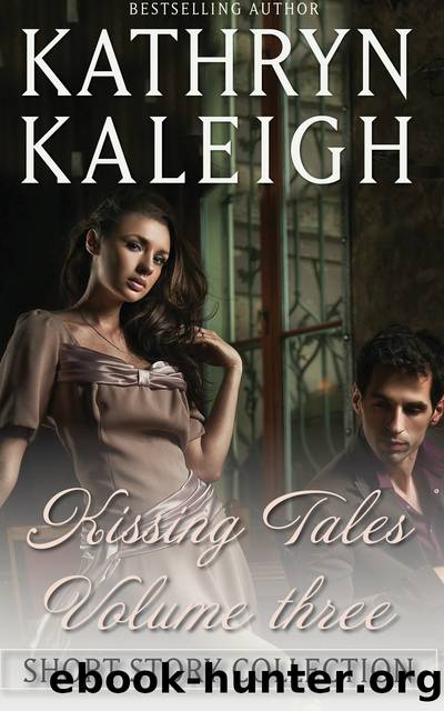 Kissing Tales by Kathryn Kaleigh