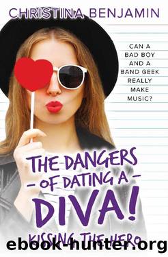 Kissing The Hero (The Dangers of Dating a Diva Book 2) by Christina Benjamin