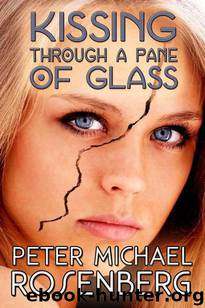 Kissing Through a Pane of Glass by Rosenberg Peter Michael