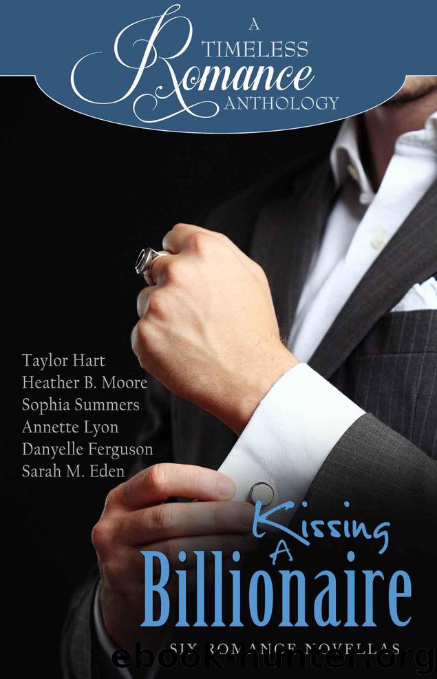 Kissing a Billionaire (A Timeless Romance Anthology Book 22) by unknow