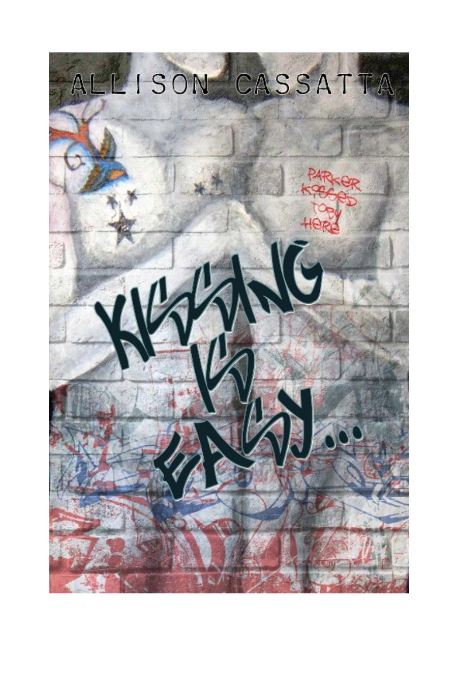 Kissing is Easy by Allison Cassatta