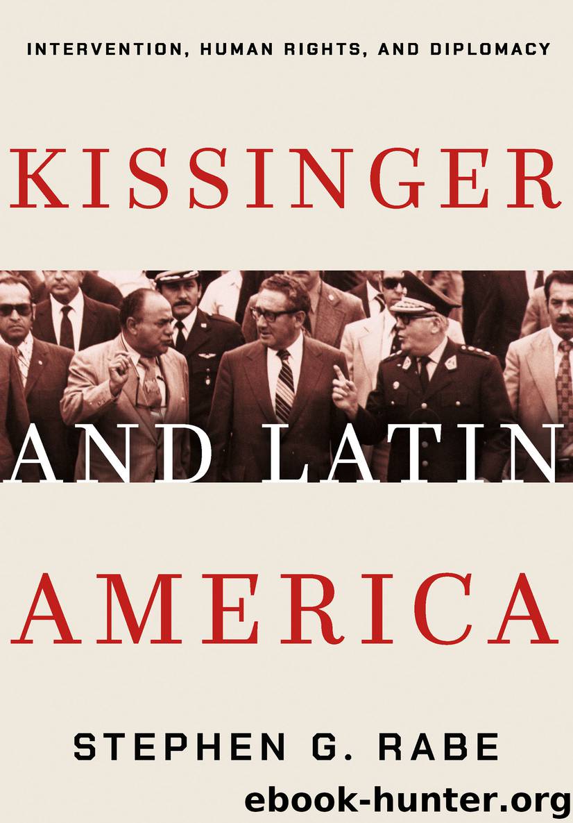 Kissinger and Latin America by Stephen G. Rabe
