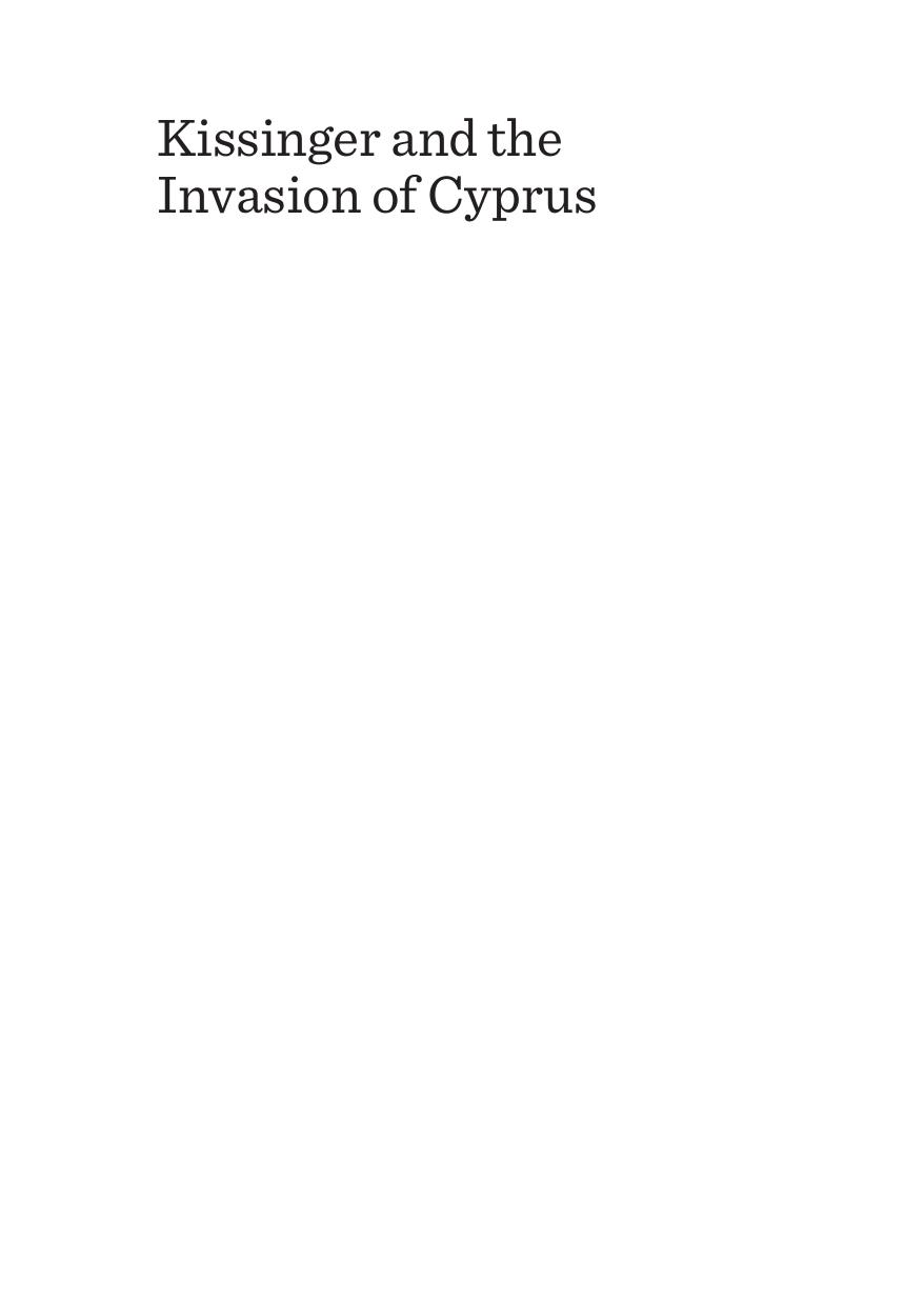 Kissinger and the Invasion of Cyprus : Diplomacy in the Eastern Mediterranean by William Mallinson