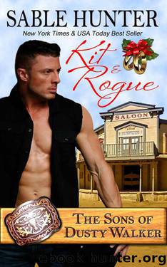 Kit & Rogue (The Sons of Dusty Walker) by Hunter Sable