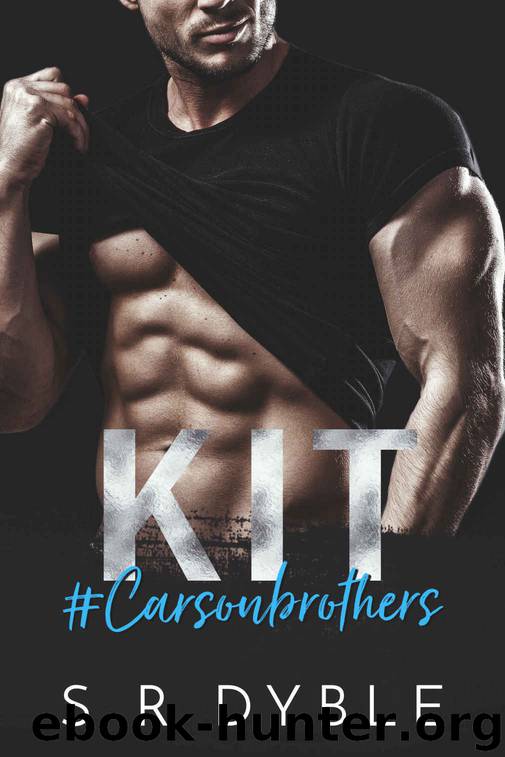 Kit: Carson Brothers #1 by Dyble S R