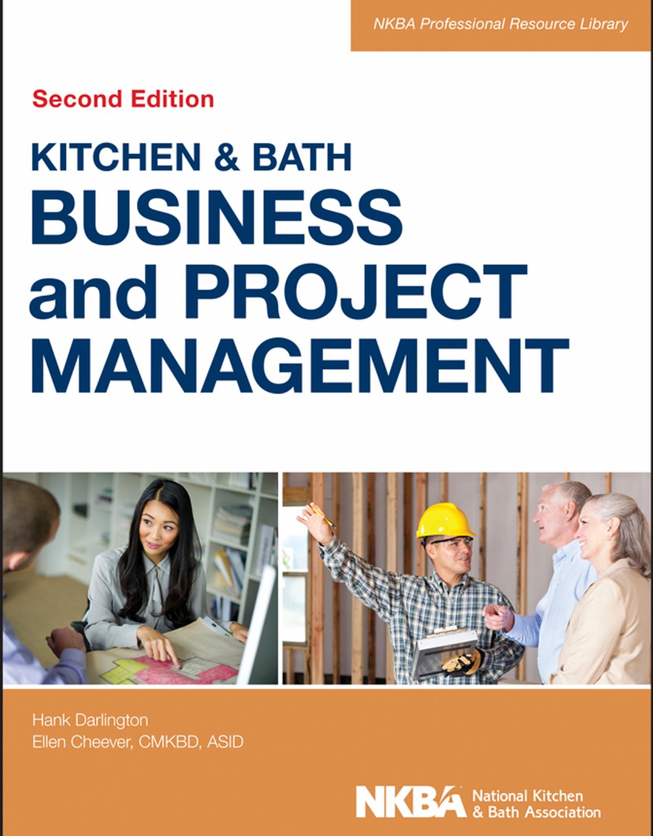 Kitchen & Bath: Business and Project Management by Hank Darlington and Ellen Cheever
