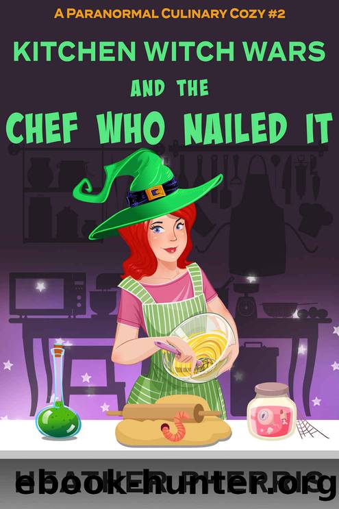 Kitchen Witch Wars and the Chef Who Nailed It by Heather Pherris