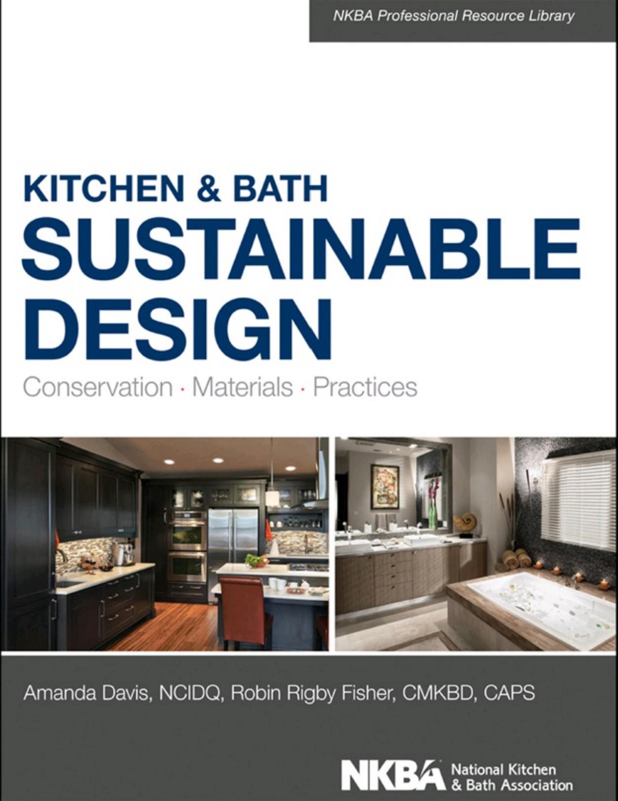 Kitchen and Bath Sustainable Design by Amanda Davis & Robin Rigby Fisher