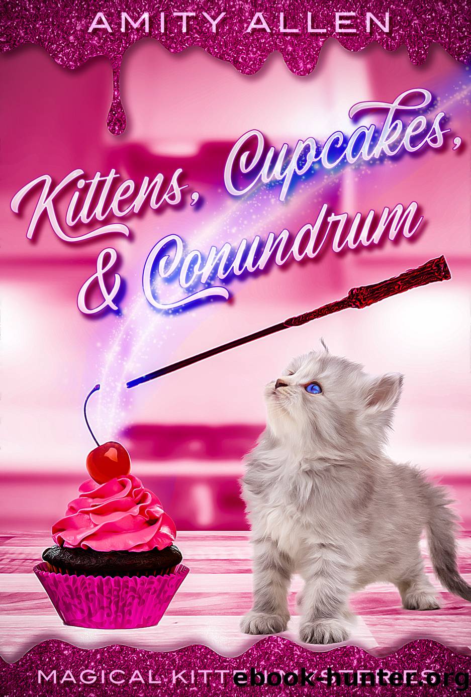 Kittens Cupcakes & Conundrum by Amity Allen