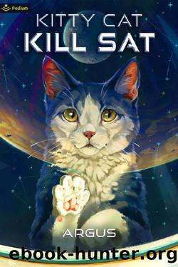 Kitty Cat Kill Sat: A Feline Space Adventure by Argus
