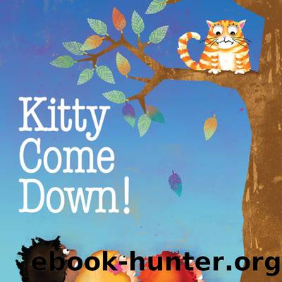 Kitty Come Down! by Joann Cleland & Anita DuFalla