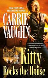 Kitty Rocks the House by Carrie Vaughn