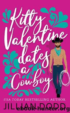 Kitty Valentine Dates a Cowboy (Kitty Valentine #7) by Jillian Dodd