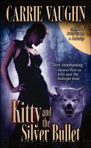 Kitty and the Silver Bullet by Carrie Vaughn