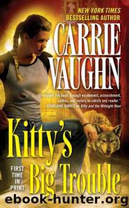 Kitty's Big Trouble by Carrie Vaughn