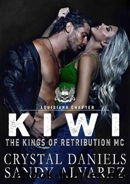 Kiwi (The Kings of Retribution Louisiana Book 4) by Crystal Daniels & Sandy Alvarez