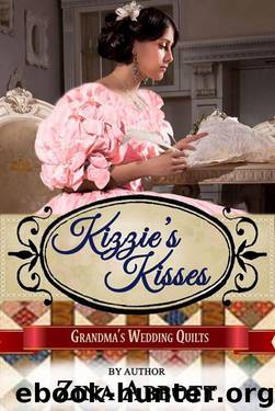 Kizzie's Kisses (Grandma's Wedding Quilts #2) by Zina Abbott