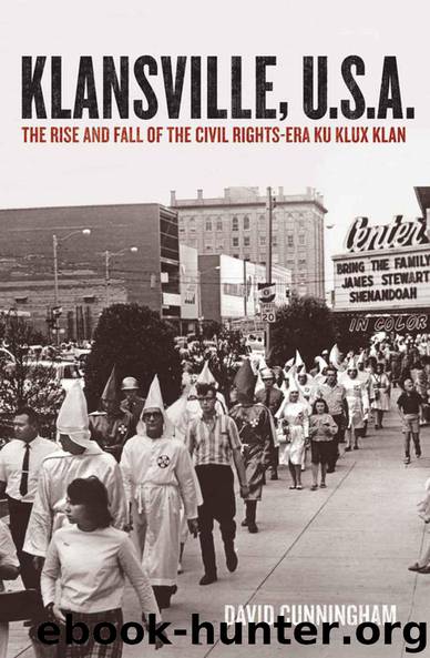 Klansville, U.S.A:The Rise and Fall of the Civil Rights-era Ku Klux Klan by Cunningham David