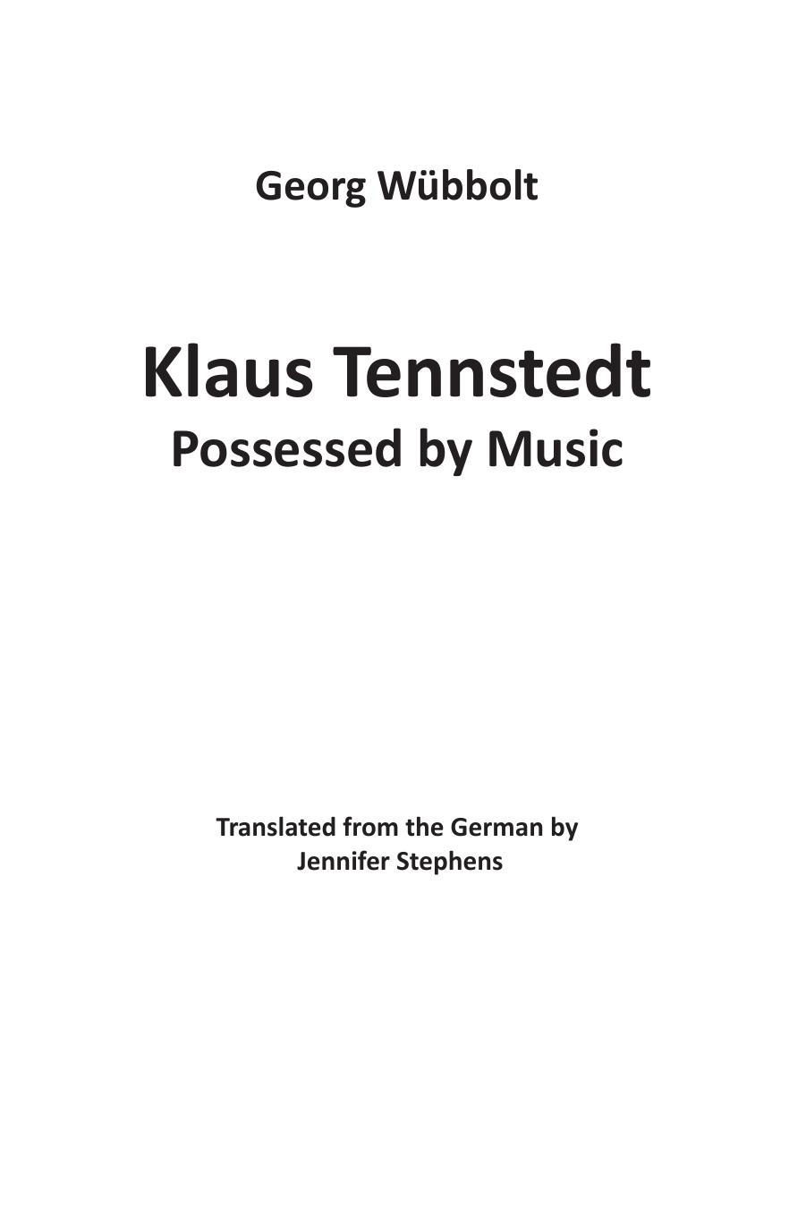 Klaus Tennstedt: Possessed by Music by Georg Wübbolt; Jennifer Stephens (trans.)