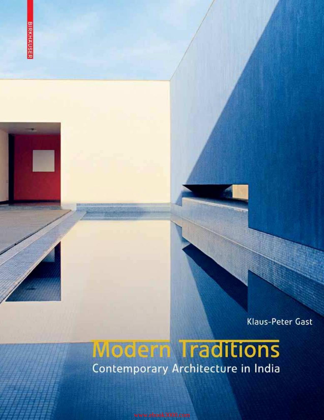 Klaus-Peter Gast - Modern Traditions: Contemporary Architecture in India by Unknow