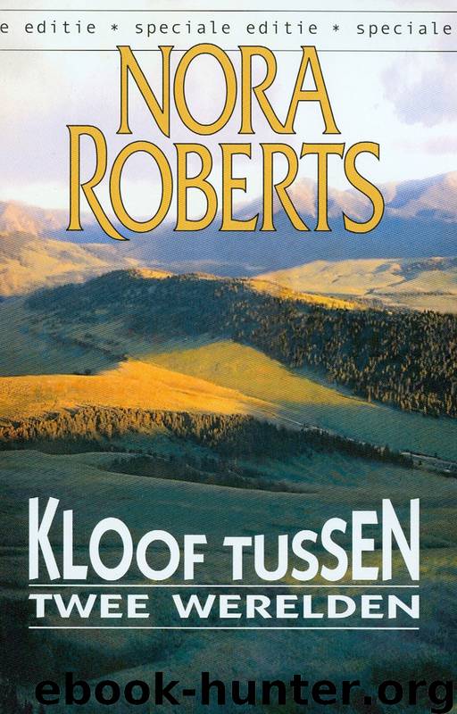 Kloof Tussen Twee Werelden by Nora Roberts