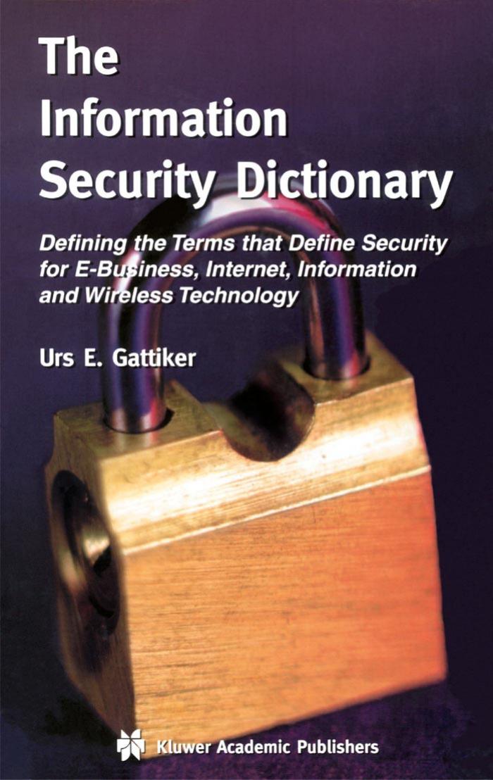 Kluwer Academic Publishers by The Information Security Dictionary