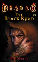 Knaak, Richard A. - Diablo 05 - The Black Road by Knaak Richard A