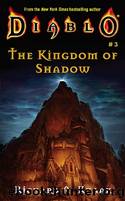 Knaak, Richard A. - Diablo 07 - Kingdom of Shadow by Knaak Richard A