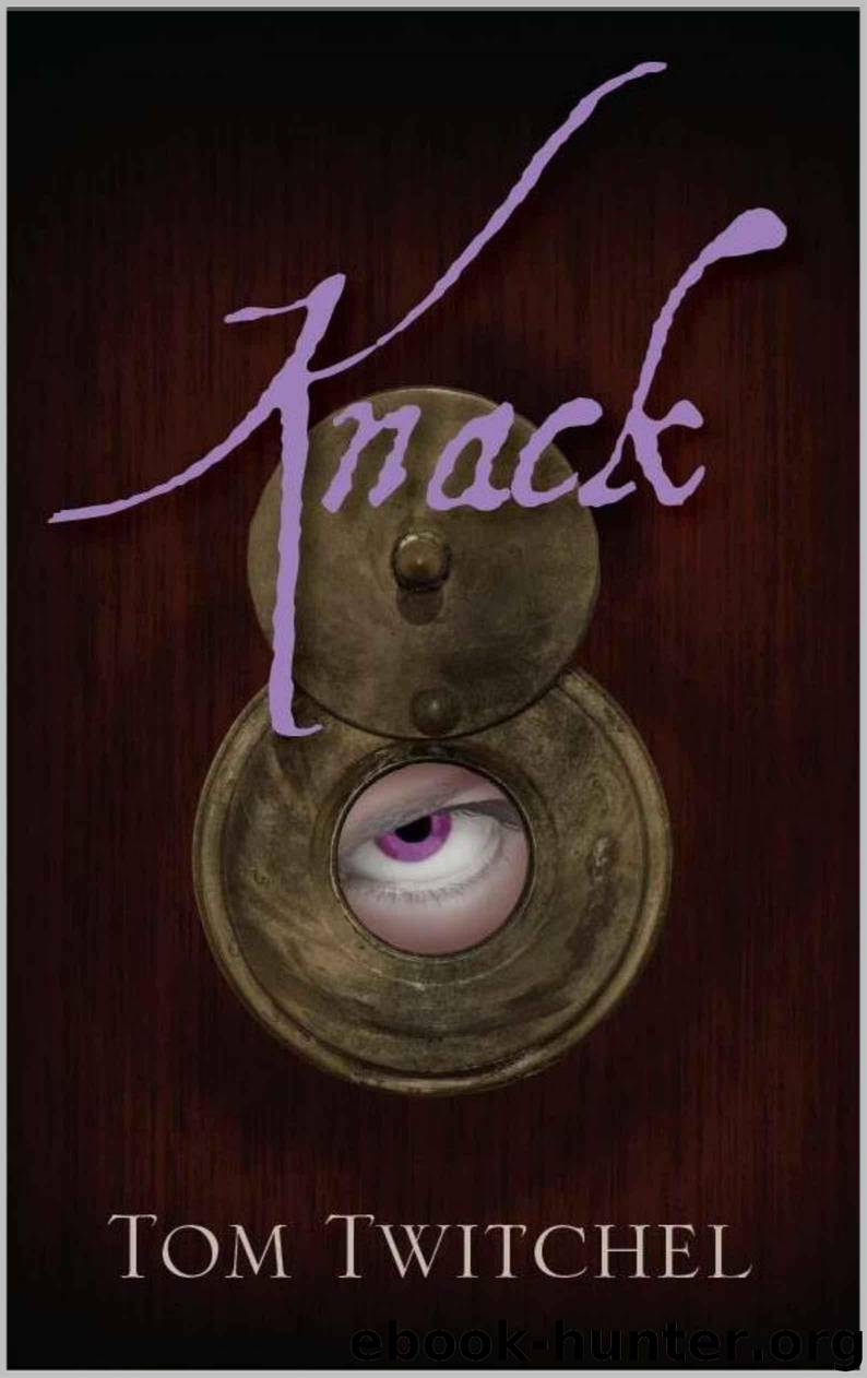 Knack (Benjamin Brown Book 1) by Twitchel Tom