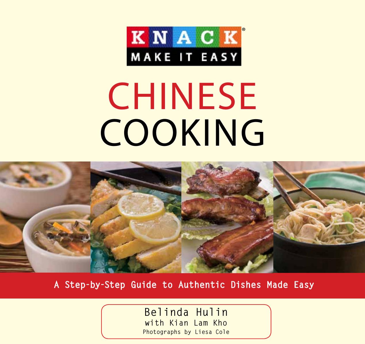 Knack Chinese cooking: a step-by-step guide to authentic dishes made easy by Cole Liesa;Hulin Belinda;Kho Kian Lam